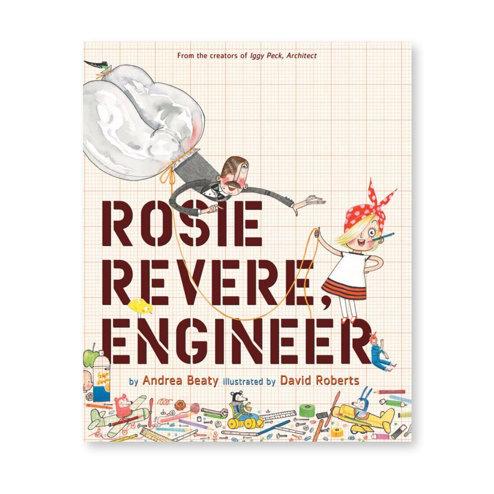  Rosie Revere, Engineer By Andrea Beaty