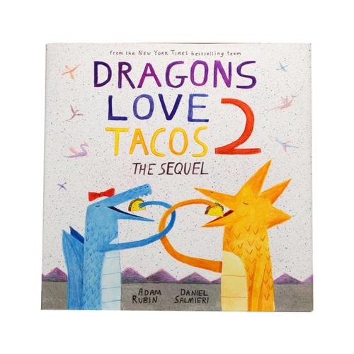 Dragons Love Tacos 2: The Sequel By Adam Rubin