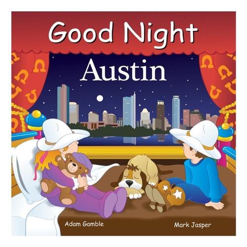Good Night Austin by Adam Gamble and Mark Jasper