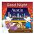  Good Night Austin By Adam Gamble And Mark Jasper