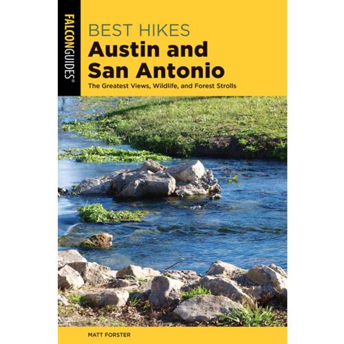 Best Hikes Austin and San Antonio by Matt Forster and Keith Stelter