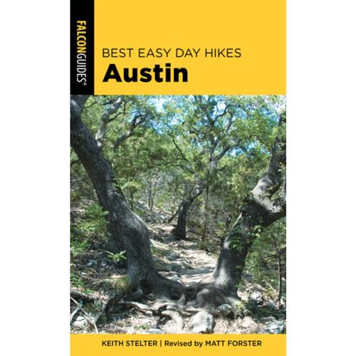 Best Easy Day Hikes Austin by Matt Forster and Keith Stelter