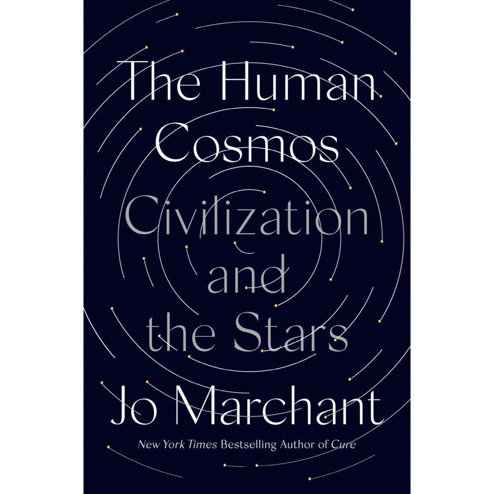  The Human Cosmos By Jo Marchant