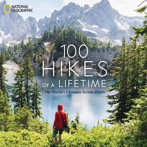 100 Hikes of a Lifetime by Kate Siber