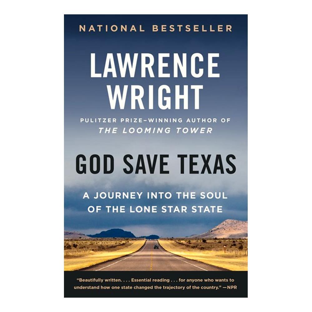  God Save Texas By Lawrence Wright