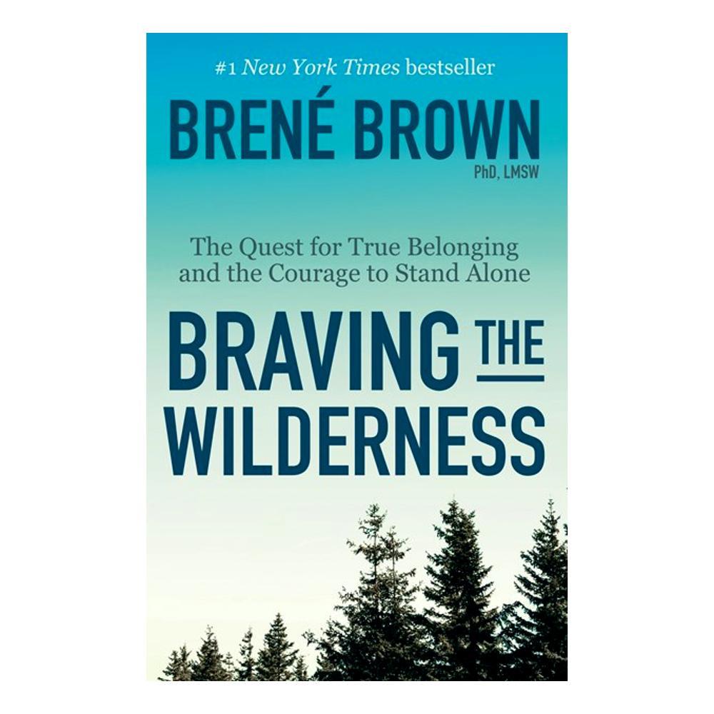  Braving The Wilderness By Brene Brown