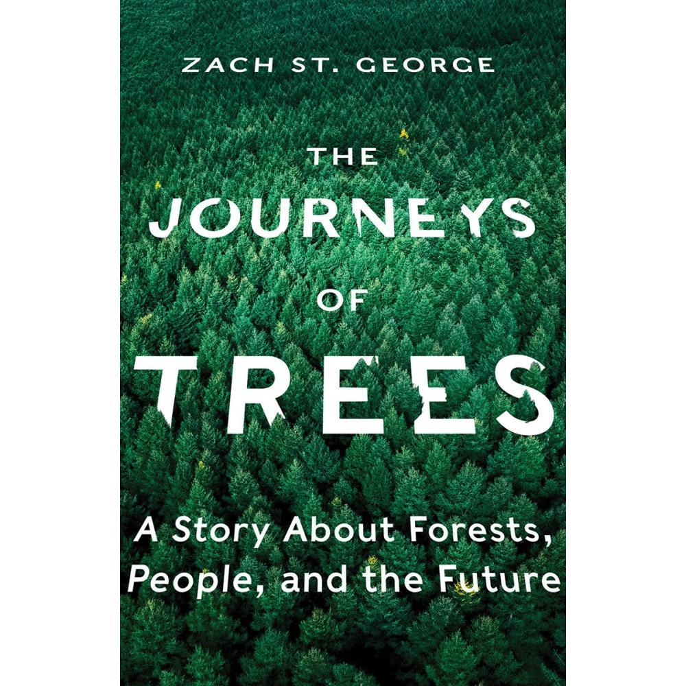 The Journey Of Trees By Zach St.George