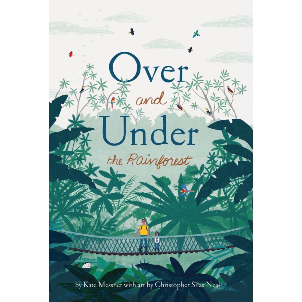  Over And Under The Rainforest By Kate Messner