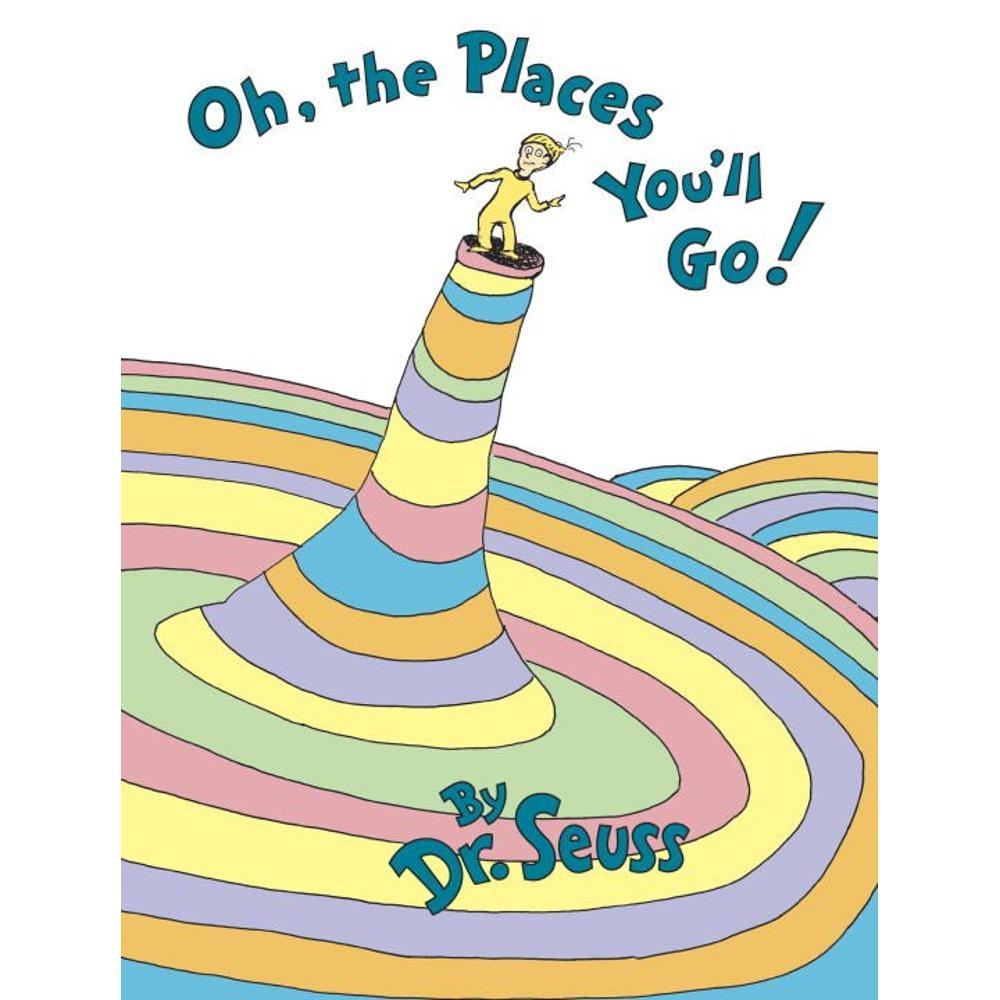  Oh, The Places You ' Ll Go By Dr.Seuss