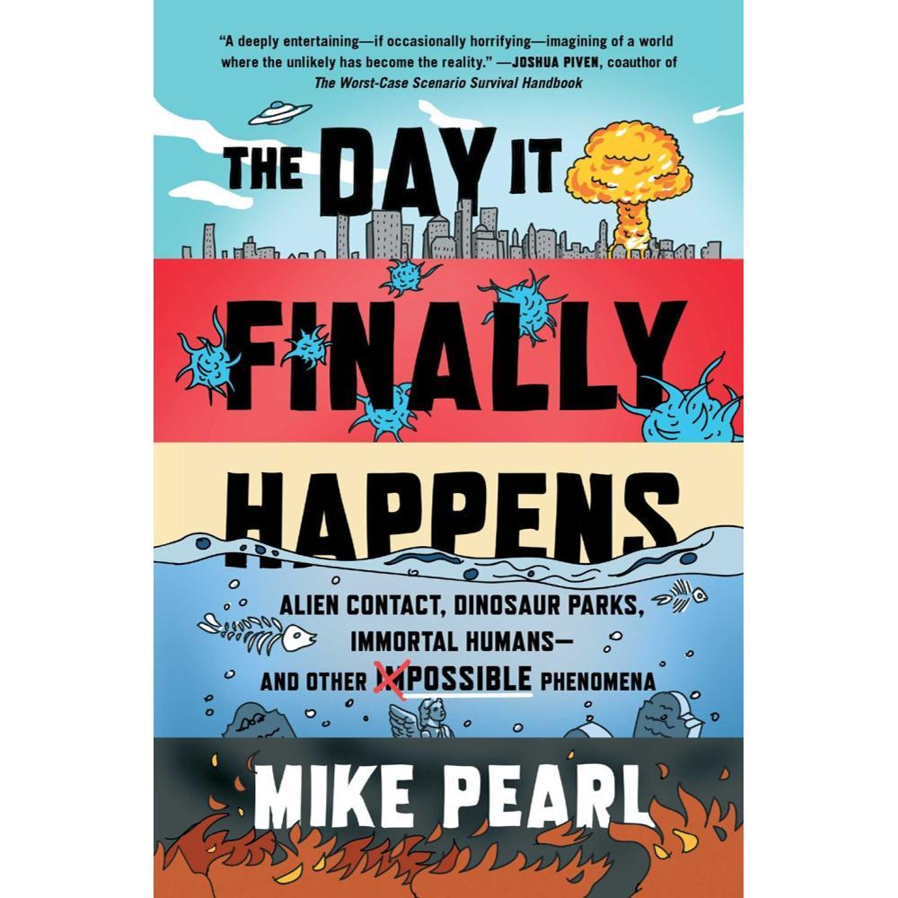  The Day It Finally Happens By Mike Pearl