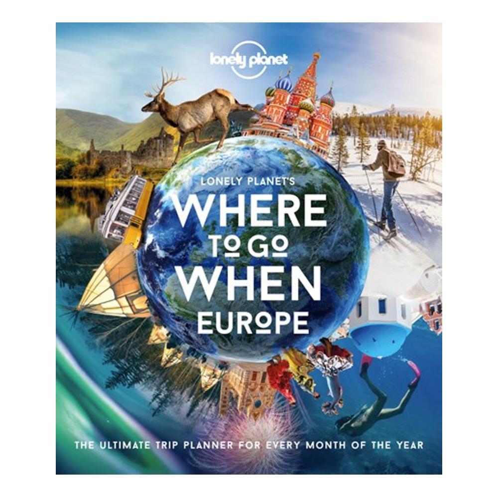  Where To Go When Europe By Lonely Planet