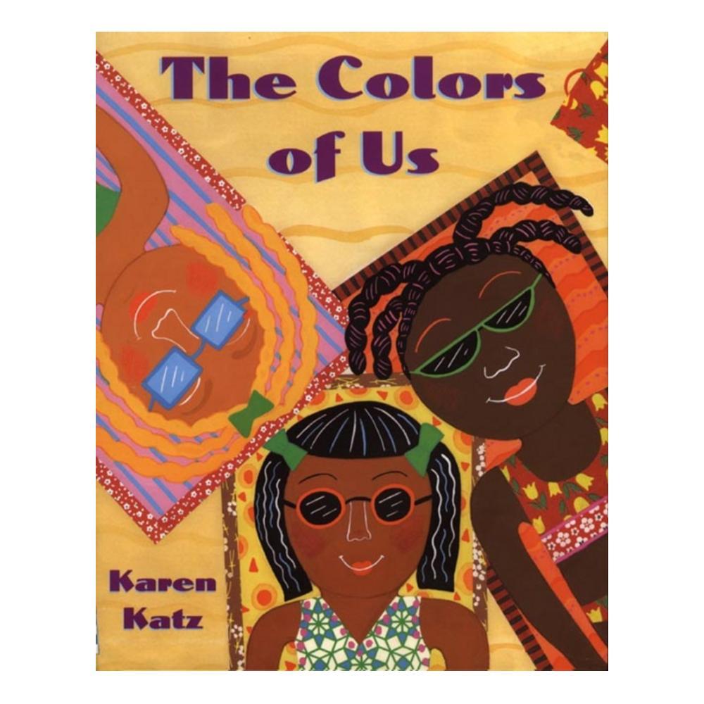  The Colors Of Us By Karen Katz