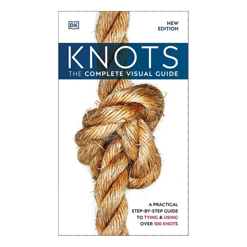  Knots! The Complete Visual Guide
