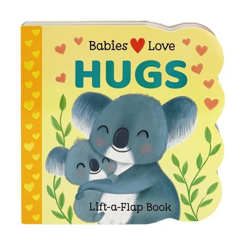 Babies Love Hugs Lift-a-Flap