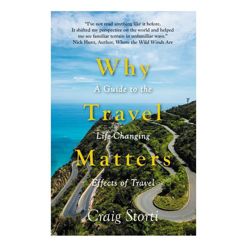  Why Travel Matters By Craig Storti