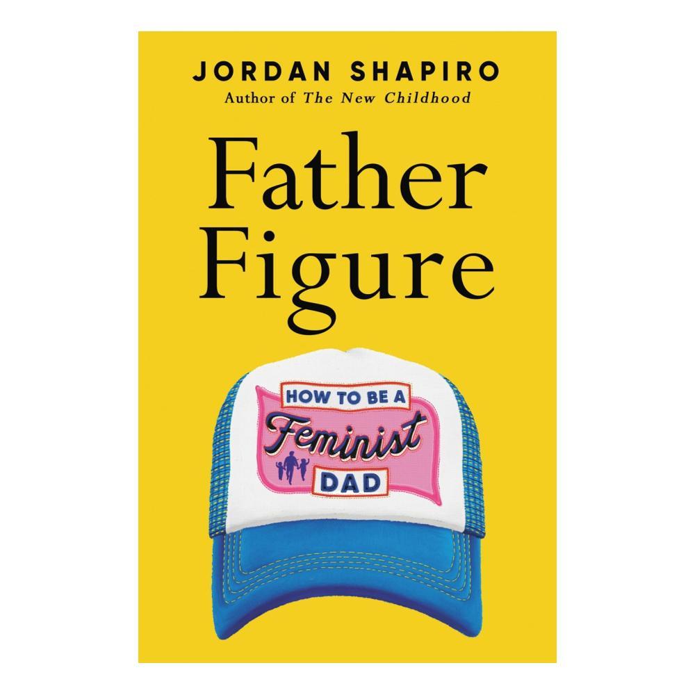  Father Figure By Jordan Shapiro