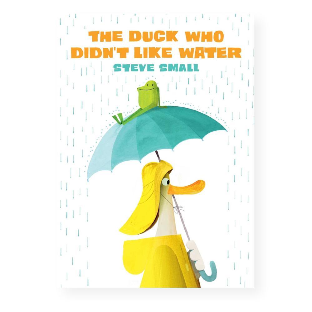  The Duck Who Didn ' T Like Water By Steve Small