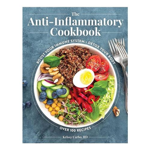 The Anti-Inflammatory Cookbook by Krissy Carbo