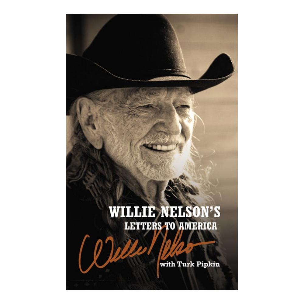  Willie Nelson's Letters To America By Willie Nelson