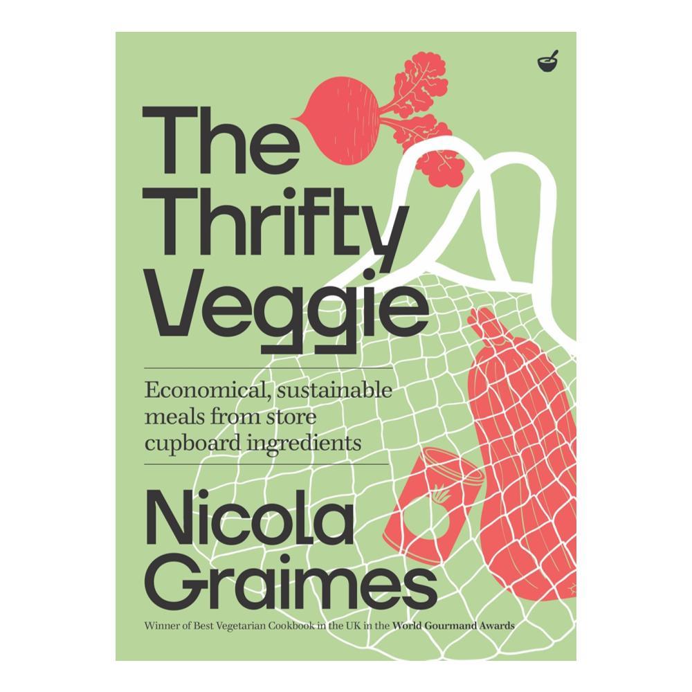  The Thrifty Veggie : Economical, Sustainable Meals From Store- Cupboard Ingredients By Nicola Graimes