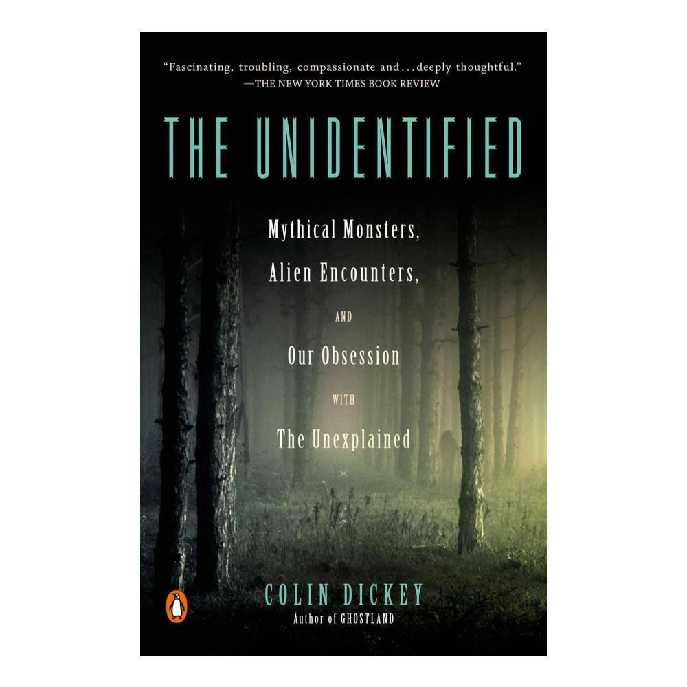  The Unidentified By Colin Dickey