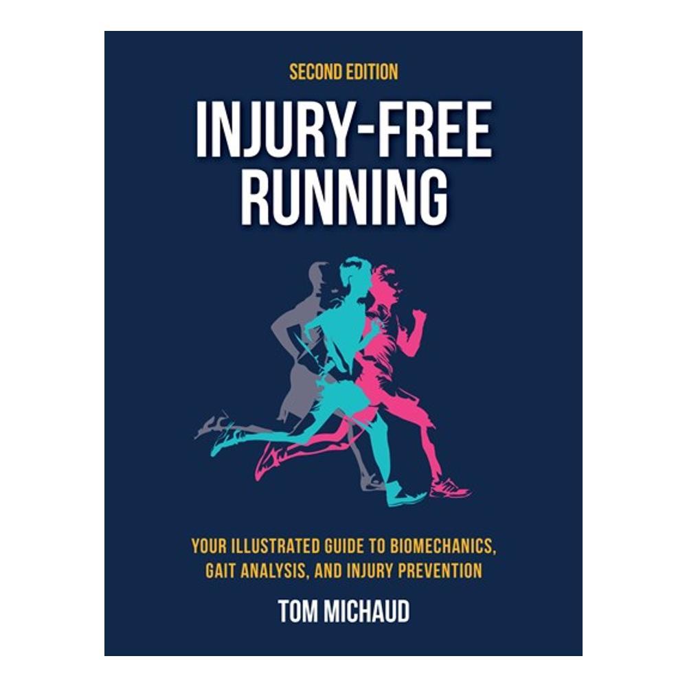  Injury- Free Running By Tom Michaud