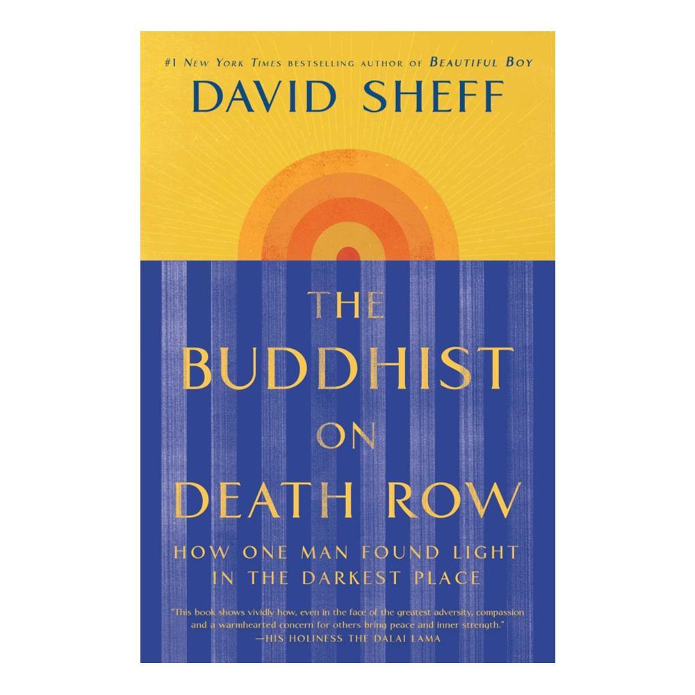 The Buddhist On Death Row By David Sheff