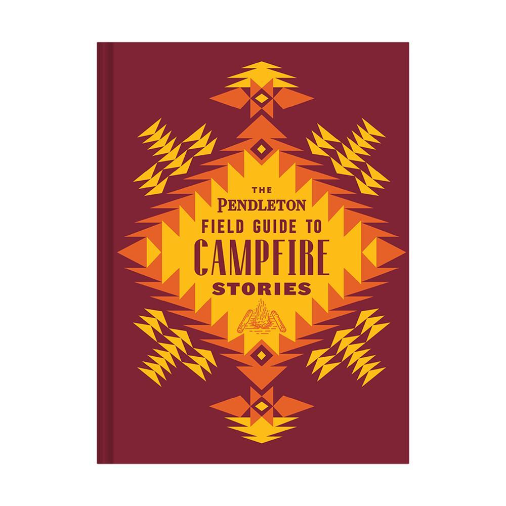  The Pendleton Field Guide To Campfire Stories