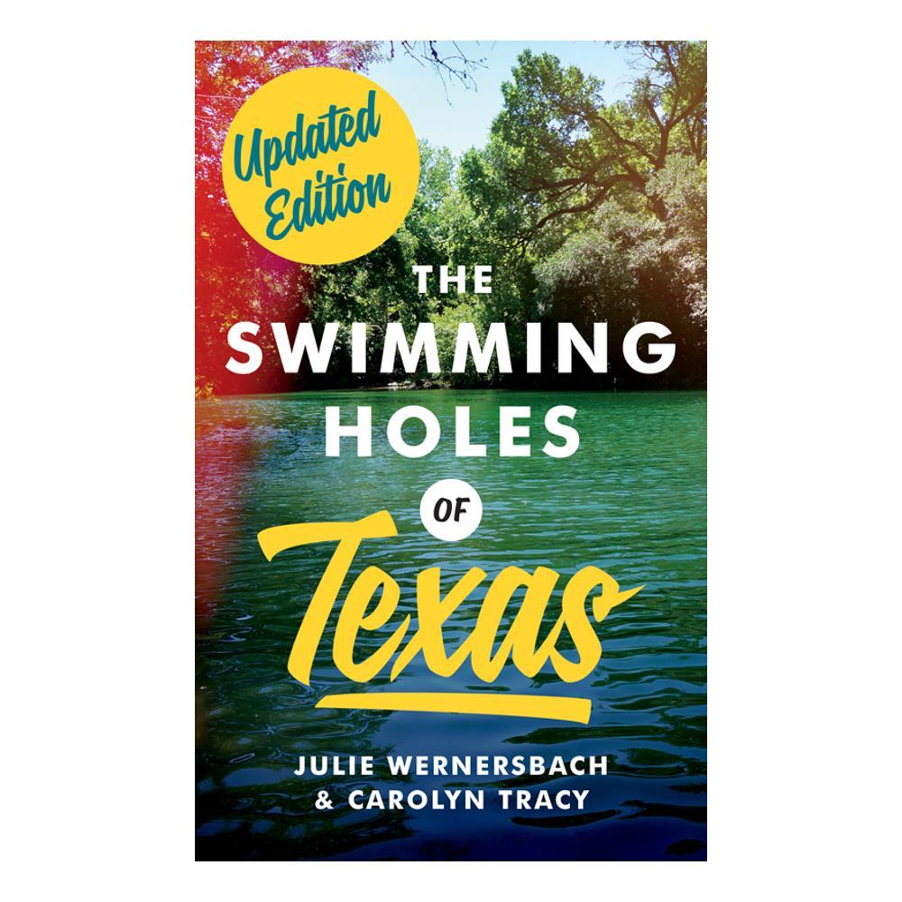  The Swimming Holes Of Texas : By Julie Wernersbach And Carolyn Tracy