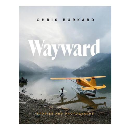 Wayward: Stories and Photographs by Chris Burkard