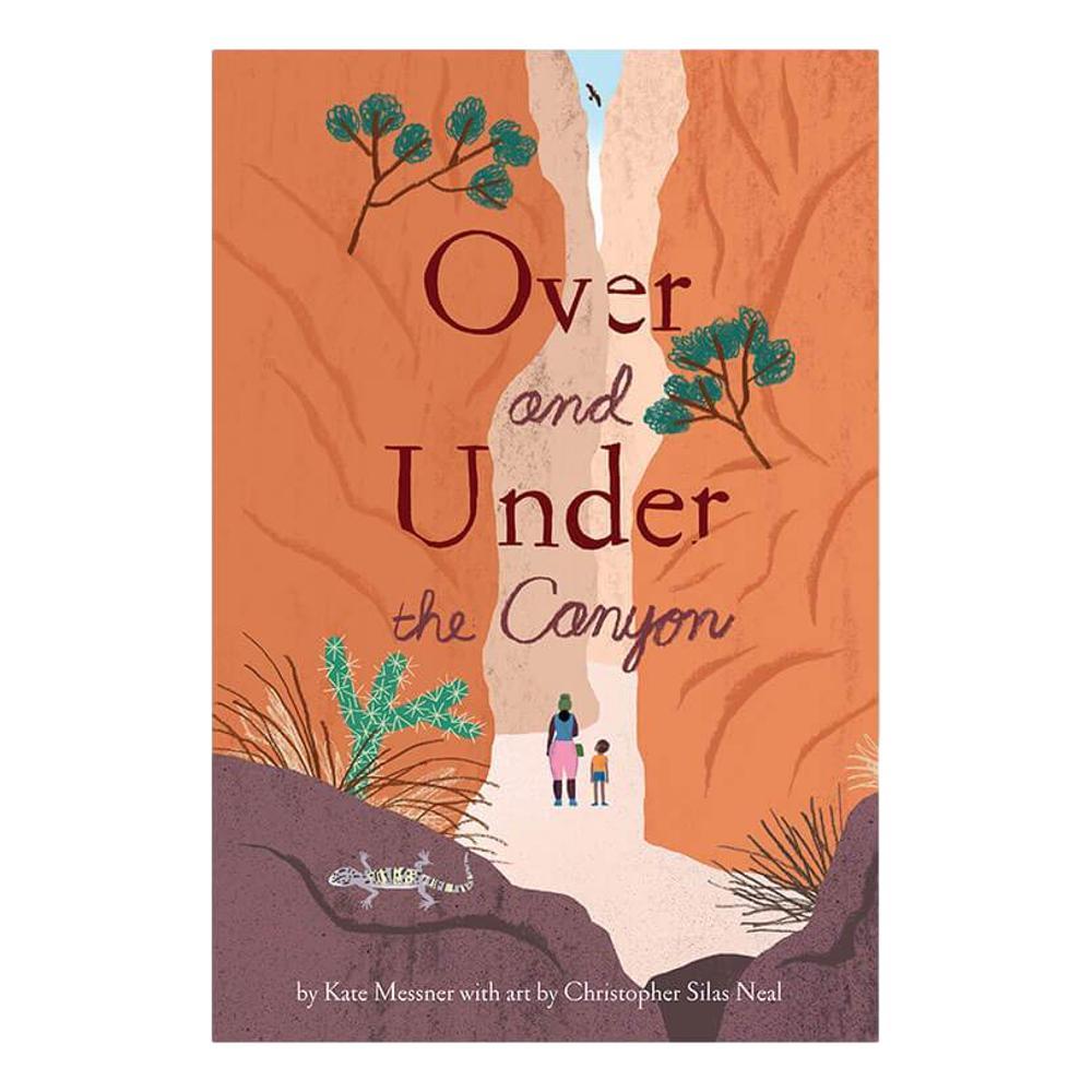  Over And Under The Canyon By Kate Messner