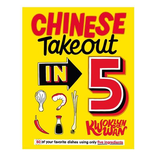Chinese Takeout in 5 by Kwoklyn Wan