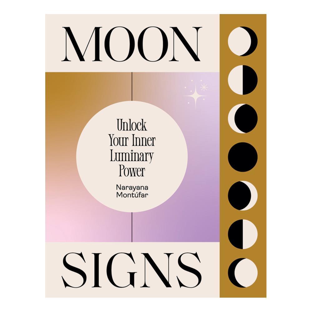  Moon Signs By Narayana Montufar
