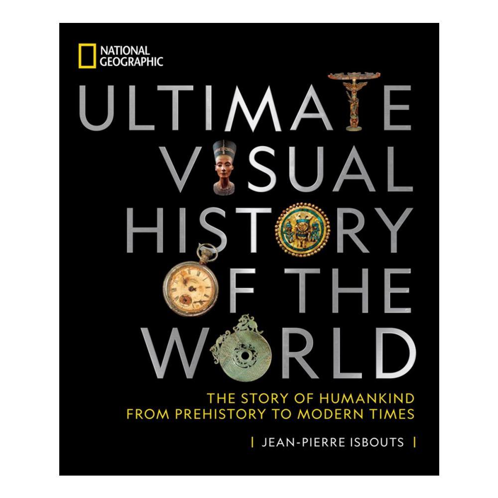 National Geographic Ultimate Visual History of the World by Jean-Pierre Isbouts NATGEO