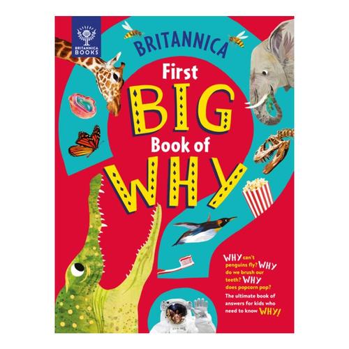 
Britannica First Big Book of Why by Sally Symes, Stephanie Drimmer