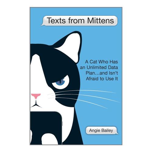 Texts From Mittens by Angie Bailey
