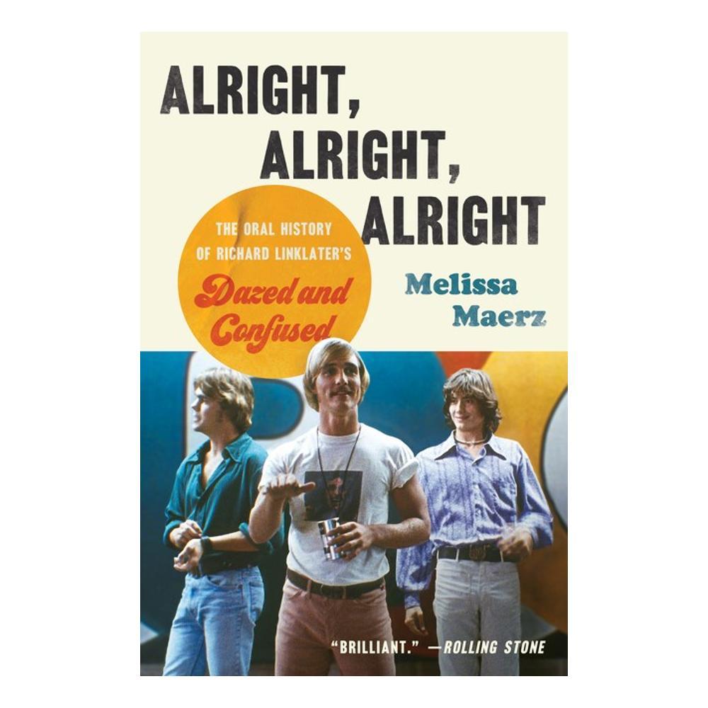  Alright, Alright, Alright By Melissa Maerz