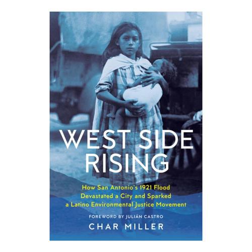 West Side Rising by Char Miller