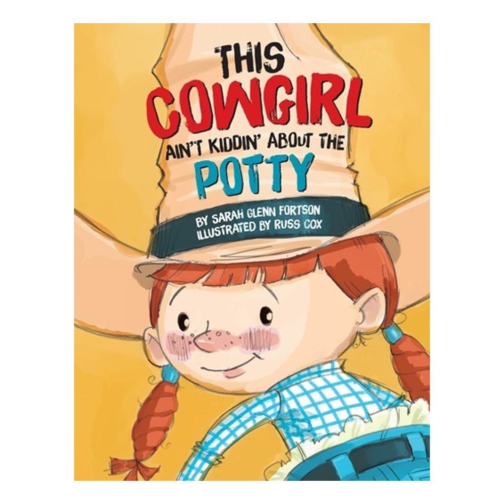 This Cowgirl Ain ' T Kiddin ' About The Potty By Sarah Glenn Fortson