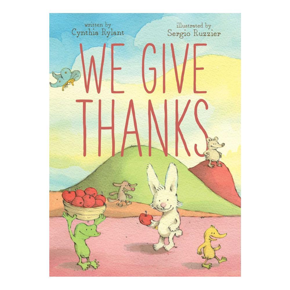  We Give Thanks By Cynthia Rylant