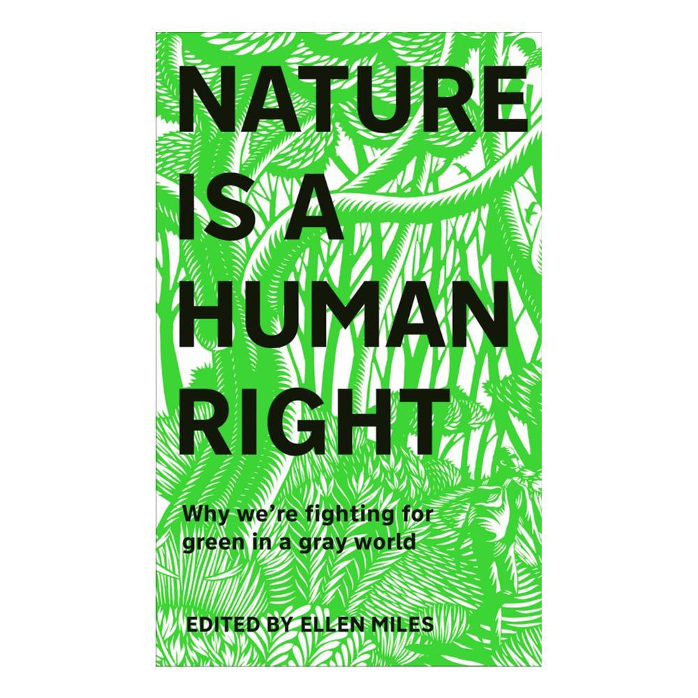  Nature Is A Human Right By Ellen Miles