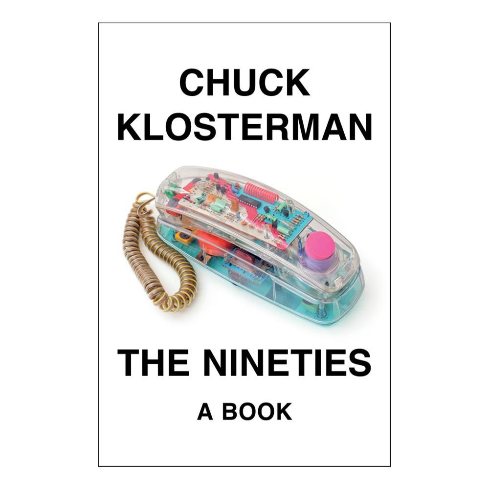  The Nineties By Chuck Klosterman