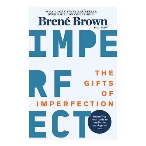 The Gifts of Imperfection by Brene Brown