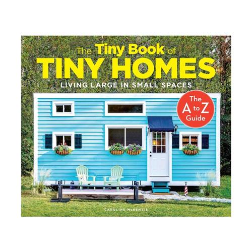 The Tiny Book of Tiny Homes by Caroline McKenzie