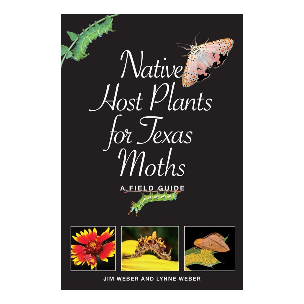  Native Host Plants For Texas Moths By Lynne M.Weber And Jim Weber