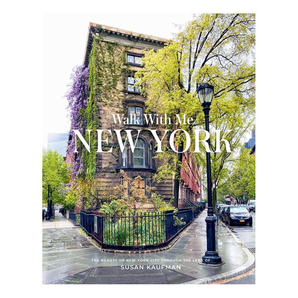  Walk With Me : New York By Susan Kaufman