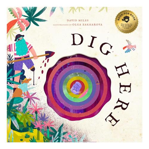 Dig Here by David Miles