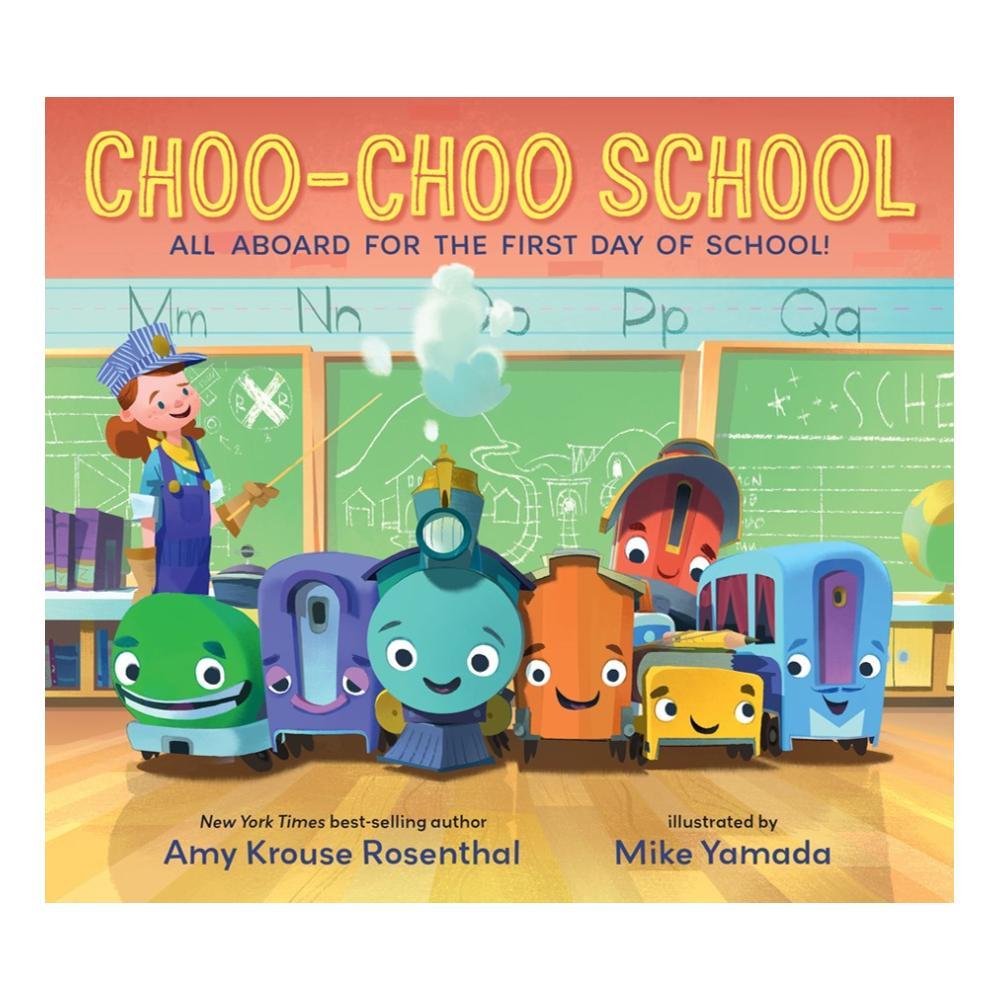  Choo- Choo School By Amy Krouse Rosenthal
