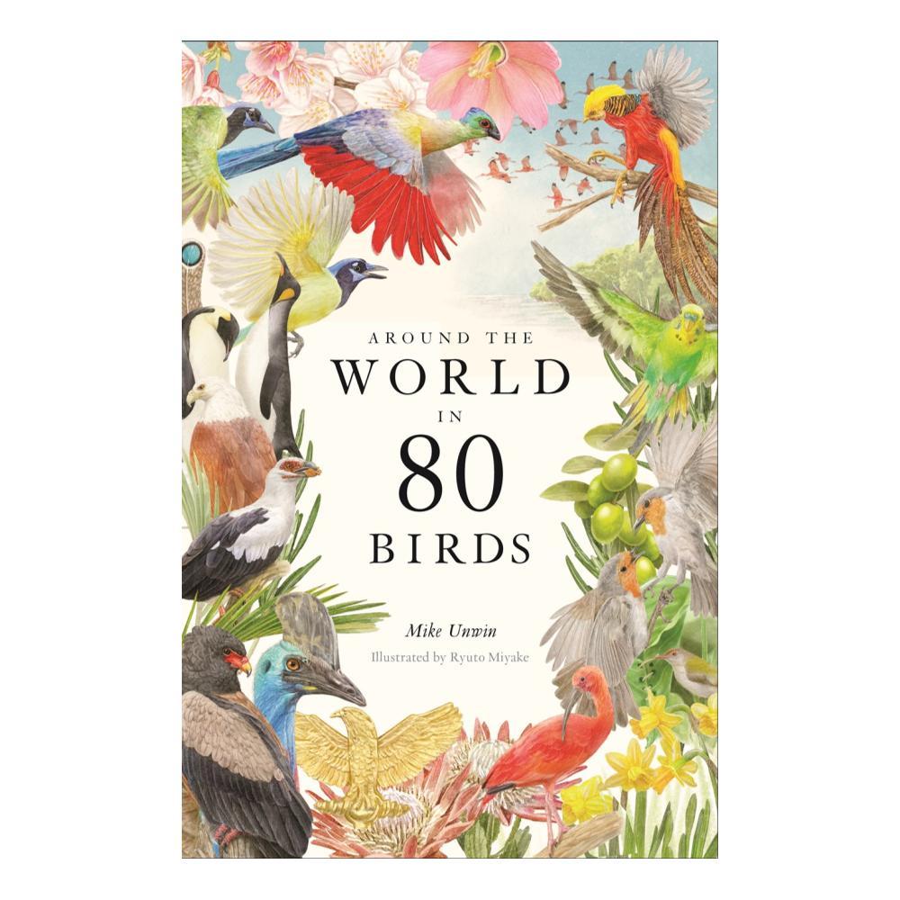  Around The World In 80 Birds By Mike Unwin