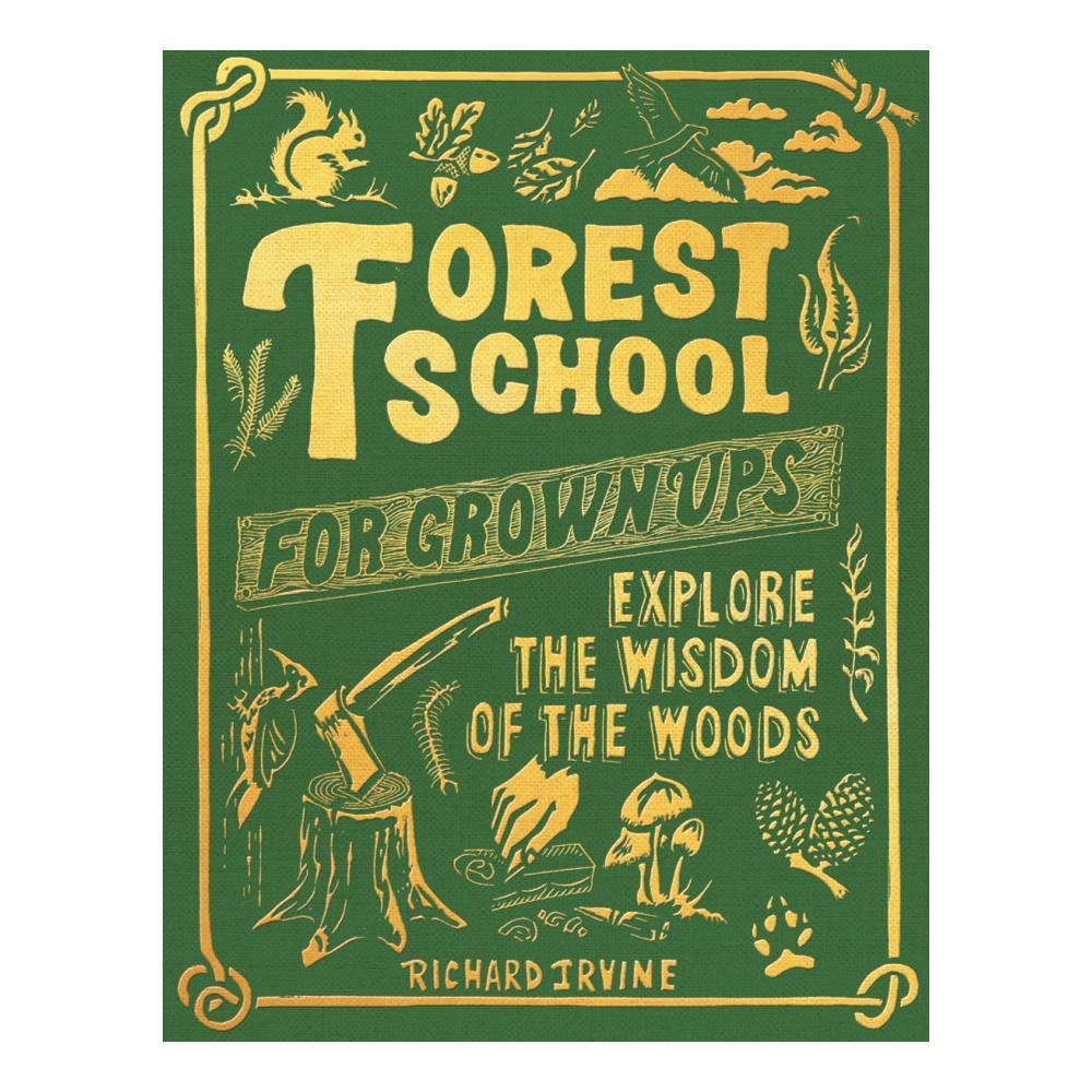  Forest School For Grown- Ups By Richard Irvine